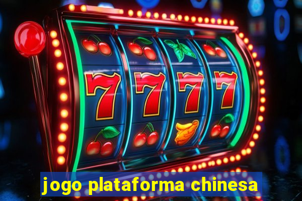 jogo plataforma chinesa